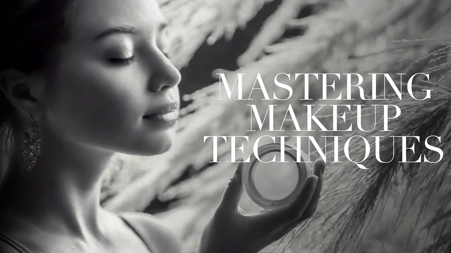 MASTERING MAKEUP TECHNIQUES