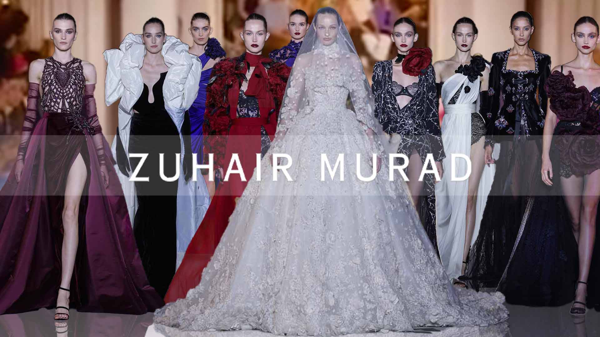 ZUHAIR MURAD COUTURE COLLECTION