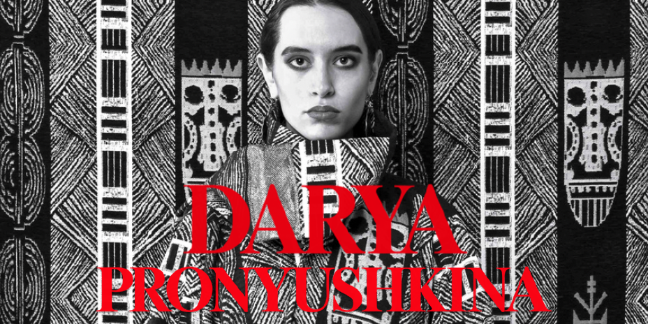 WOVEN STORIES — DARYA PRONYUSHKINA
