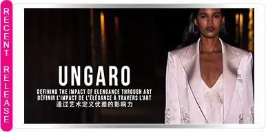 UNGARO — DEFINING THE IMPACT OF ELEGANCE THROUGH ART