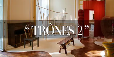 TRÔNES 2” — THE SEAT OF POWER REIMAGINED