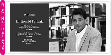DR RONALD PERLWITZ: COMPOSING ABU DHABI'S CULTURAL SYMPHONY