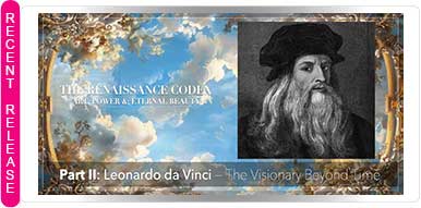 PART II: LEONARDO - THE VISIONARY BEYOND TIME