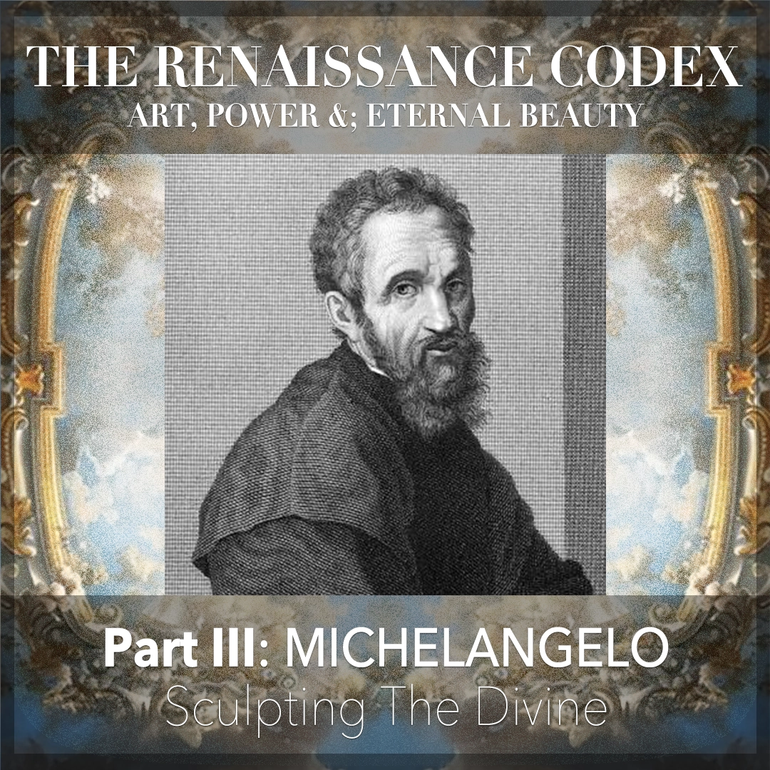 PART III:Michelangelo — 雕塑神性 PART III:Michelangelo — 雕塑神性