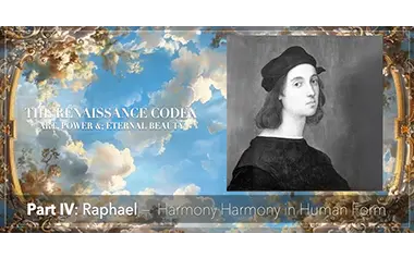PART IV: RAPHAEL - HARMONY IN HUMAN FORM