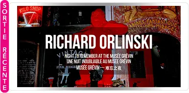 RICHARD ORLINSKI — UNE NUIT INOUBLIABLE AU MUSÉE GRÉVIN