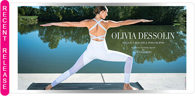 OLIVIA DESSOLIN - Yoga Is a Philosophical Way of Life.., a Commitment to Yourself and the World Around You!