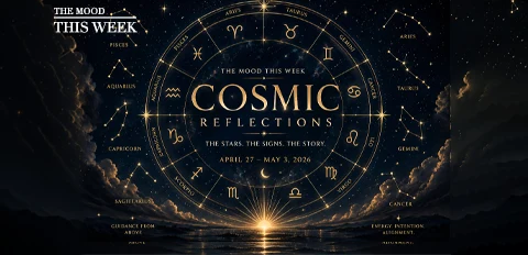 WEEKLY ZODIAC REFLECTIONS