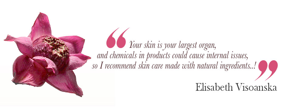 Your skin is your largest organ, and chemicals in products could cause internal issues, so I recommend skin care made with natural ingredients..!